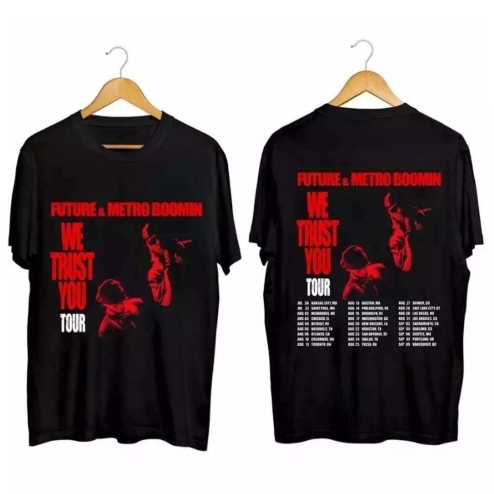 Future And Metro Boomin - We Don't Trust You 2024 Tour Shirt 2 Sided